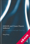 Cover of UNCLOS and Ocean Dispute Settlement: Law and Politics in the South China Sea (eBook)