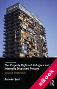 Cover of The Property Rights of Refugees and Internally Displaced Persons: Beyond Restitution (eBook)