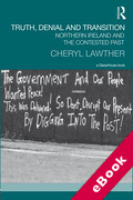 Cover of Truth, Denial and Transition: Northern Ireland and the Contested Past (eBook)