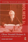 Cover of Oliver Wendell Holmes Jr: Civil War Soldier, Supreme Court Justice
