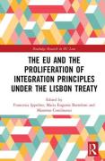 Cover of The EU and the Proliferation of Integration Principles Under the Lisbon Treaty