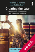 Cover of Creating the Law: State Supreme Court Opinions and The Effect of Audiences (eBook)