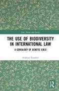 Cover of The Use of Biodiversity in International Law: A Genealogy of Genetic Gold