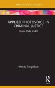Cover of Applied Photovoice in Criminal Justice: Voices Made Visible