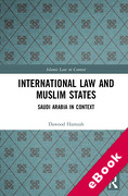 Cover of International Law and Muslim States: Saudi Arabia in Context (eBook)
