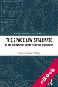 Cover of The Space Law Stalemate: Legal Mechanisms for Developing New Norms (eBook)