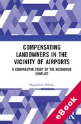 Cover of Compensating Landowners in the Vicinity of Airports: A Comparative Study of the Neighbour Conflict (eBook)