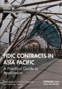 Cover of FIDIC Contracts in Asia Pacific: A Practical Guide to Application