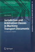 Cover of Jurisdiction and Arbitration Clauses in Maritime Transport Documents