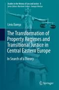 Cover of The Transformation of Property Regimes and Transitional Justice in Central Eastern Europe in Search of a Theory