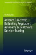 Cover of Advance Directives: Rethinking Regulation, Autonomy &#38; Healthcare Decision-Making