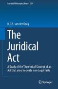 Cover of The Juridical Act: A Study of the Theoretical Concept of an Act that aims to create new Legal Facts