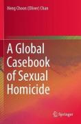 Cover of A Global Casebook of Sexual Homicide