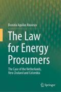 Cover of The Law for Energy Prosumers: The Case of the Netherlands, New Zealand and Colombia