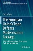 Cover of The European Union's Trade Defence Modernisation Package: A Missed Opportunity at Reconciling Trade and Competition?
