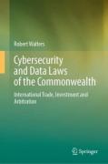 Cover of Cybersecurity and Data Laws of the Commonwealth: International Trade, Investment and Arbitration