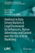 Cover of Antitrust in Data Driven Markets &#38; Legal Framework for Influencers, Native Advertising and Control over the Use of AI in Marketing