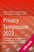 Cover of Privacy Symposium 2022: Data Protection Law International Convergence and Compliance with Innovative Technologies (DPLICIT) (eBook)