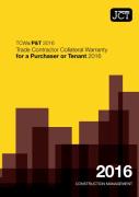 Cover of JCT Trade Contractor Collateral Warranty for a Purchaser &#38; Tenant 2016: (TCWa/P&#38;T)