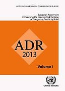 Cover of ADR 2013 (European Agreement Concerning the International Carriage of Dangerous Goods by Road)