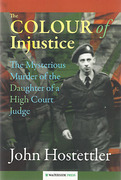 Cover of The Colour of Injustice: The Mysterious Murder of the Daughter of a High Court Judge