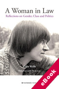 Cover of A Woman in Law: Reflections on Gender, Class and Politics (eBook)