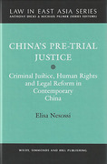 Cover of China's Pre-Trial Justice: Criminal Justice, Human Rights and Legal Reforms in Contemporary China